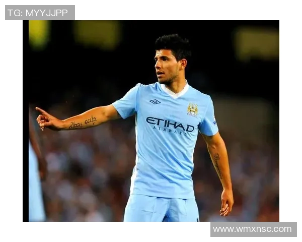 阿圭罗足球生涯回顾与传奇瞬间盘点 阿圭罗足球生涯回顾与传奇瞬间盘点